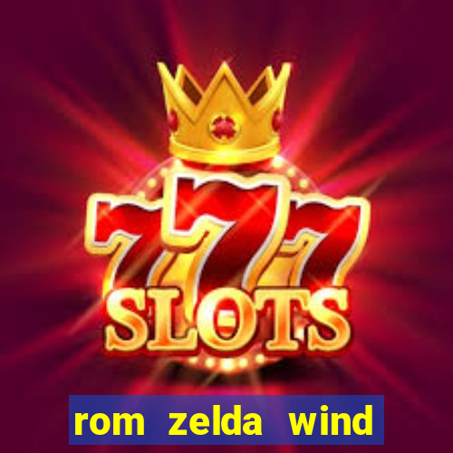 rom zelda wind waker pt br